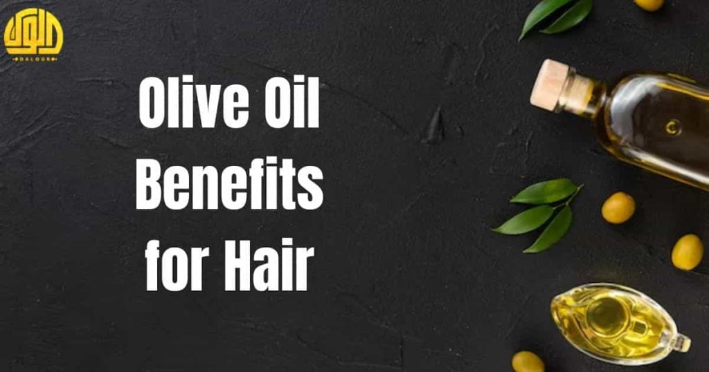 The Miraculous Benefits of Olive Oil For Hair